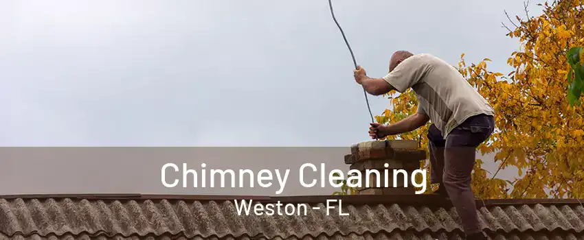 Chimney Cleaning Weston - FL