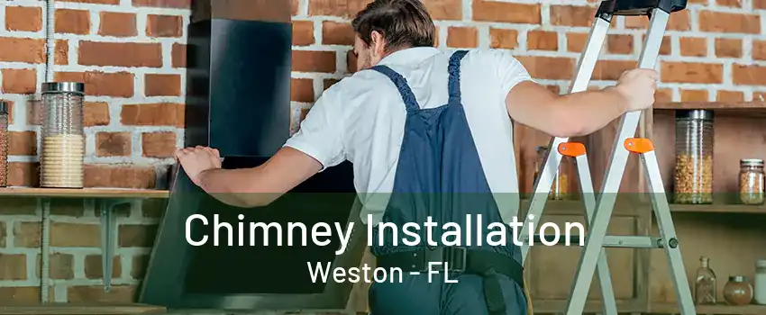 Chimney Installation Weston - FL