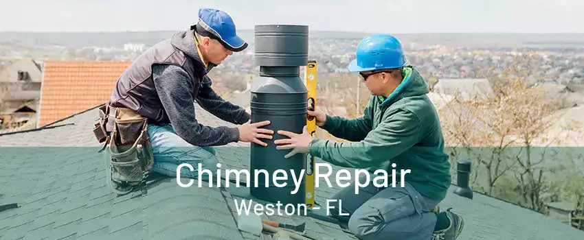 Chimney Repair Weston - FL