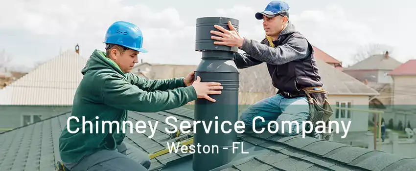 Chimney Service Company Weston - FL