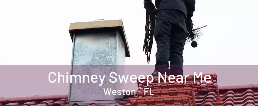 Chimney Sweep Near Me Weston - FL