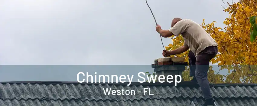 Chimney Sweep Weston - FL