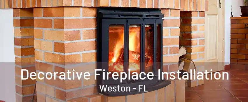 Decorative Fireplace Installation Weston - FL