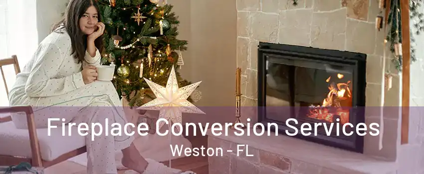 Fireplace Conversion Services Weston - FL