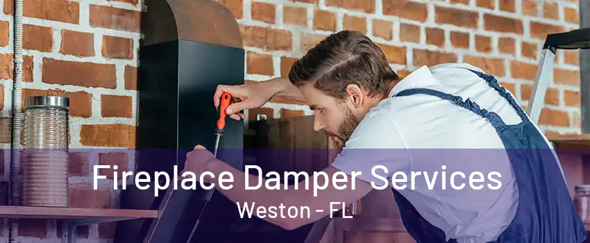 Fireplace Damper Services Weston - FL