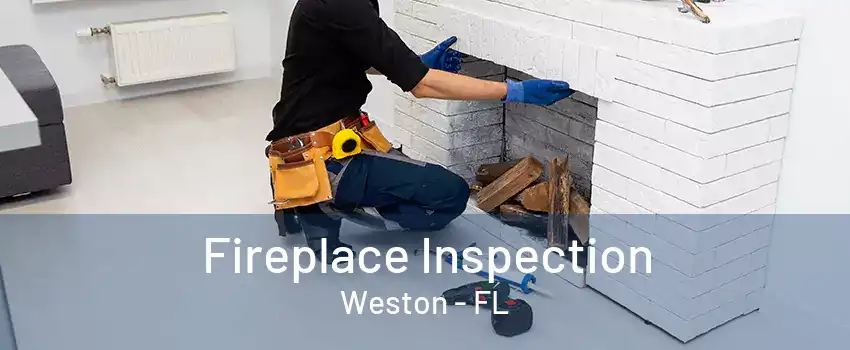 Fireplace Inspection Weston - FL