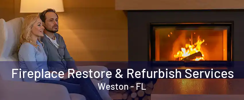 Fireplace Restore & Refurbish Services Weston - FL