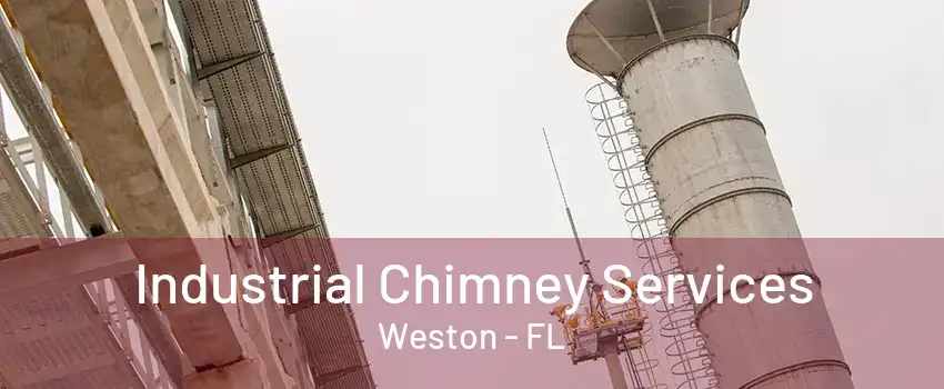 Industrial Chimney Services Weston - FL