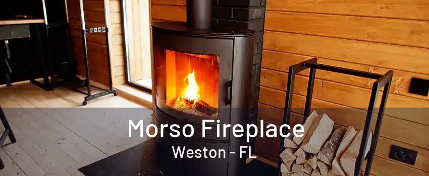 Morso Fireplace Weston - FL