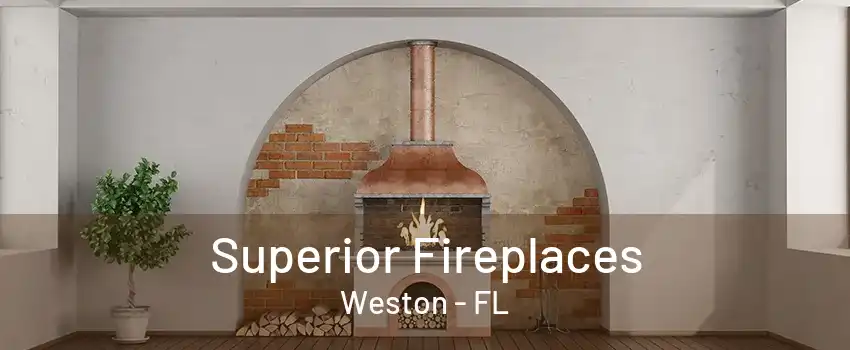 Superior Fireplaces Weston - FL