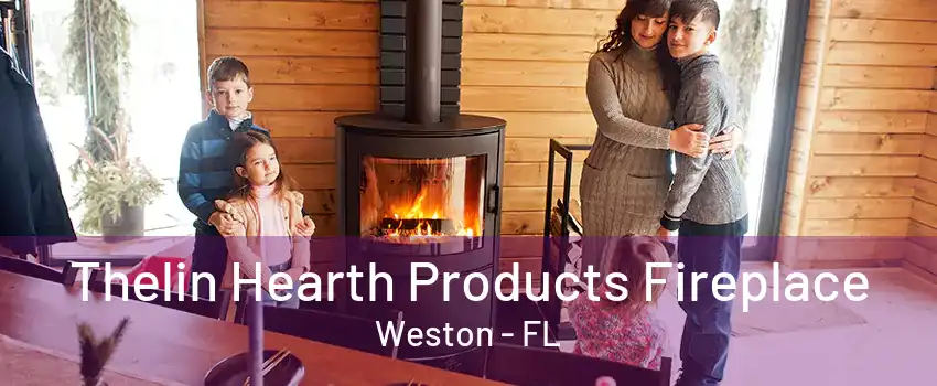 Thelin Hearth Products Fireplace Weston - FL